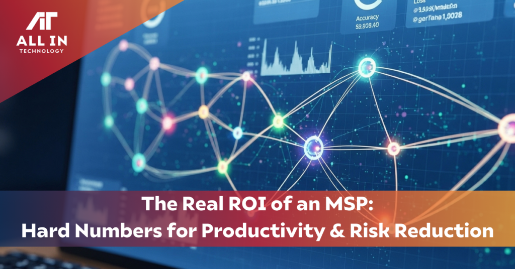 The real ROI of an MSP over a graph from All In Technology Managed Services Provider