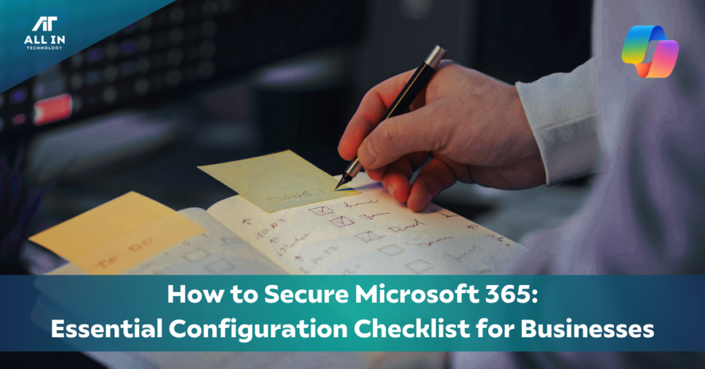 Configuring Microsoft 365 for Businesses checklist blog series from All In Technology