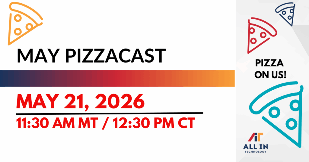 May 2026 PizzaCast Webinar image with Dialpad Agentic AI and All In Technology partner