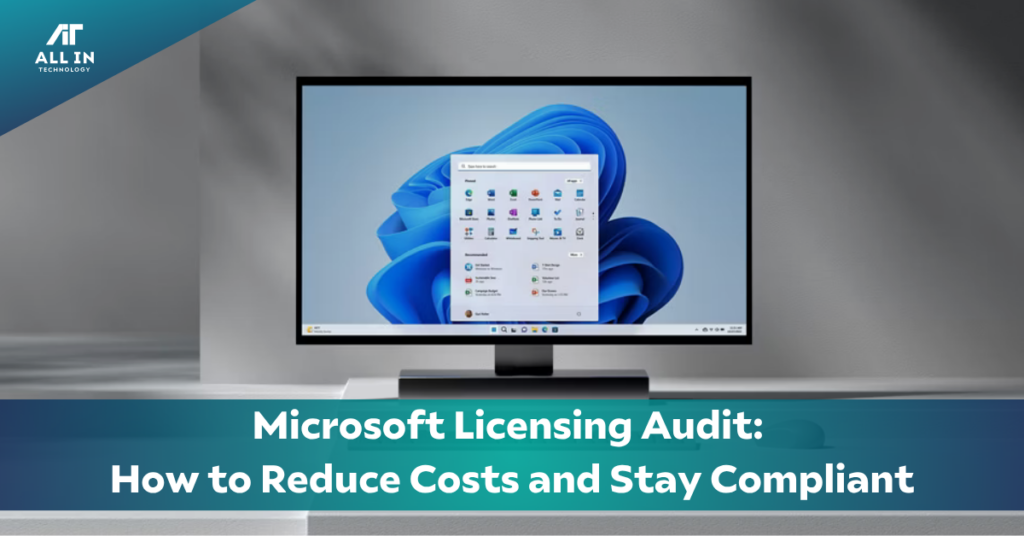 Microsoft licensing audit in 2026 going on from All In Technology MSP experts.