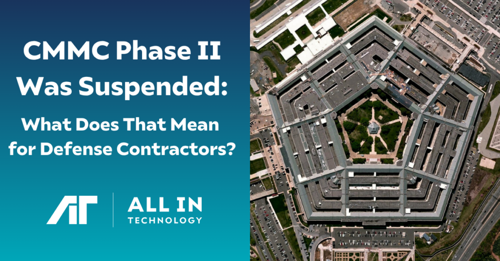 CMMC Phase II Suspended July 2026 and picture of Pentagon and All In Technology logo